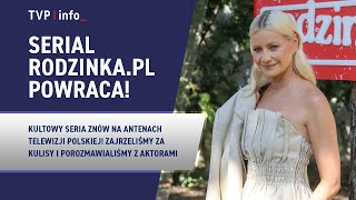 RODZINKA.PL powraca! Byliśmy na planie kultowego serialu TVP