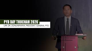 PYD DAY THUCHAH 2026 | UPA DR  ZONUNMAWIA | PRESIDENT, GENERAL PYD