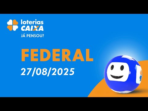 Loterias CAIXA | Loteria Federal | 27/08/2025