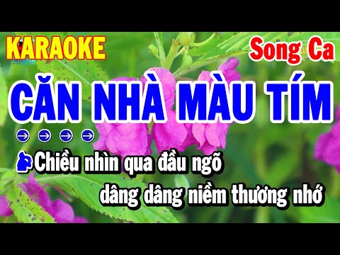 Karaoke Căn Nhà Màu Tím Song Ca Nhạc Sống Trữ Tình Dễ Hát | Thanh Hải Karaoke