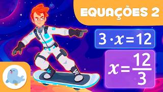EQUAÇÕES para crianças 🚀 Equações com multiplicações e divisões 🪐 Matemática para crianças