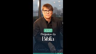 PERGUNTAS DA BÍBLIA 227|365 | RANIERI SALES
