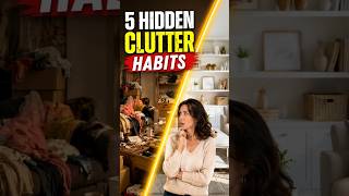 5 Invisible Habits That Keep Bringing Clutter Back Fix #4 Immediately    Part 2