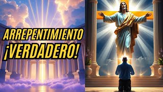 ORACION MEDITACION DE ARREPENTIMIENTO VERDADERO