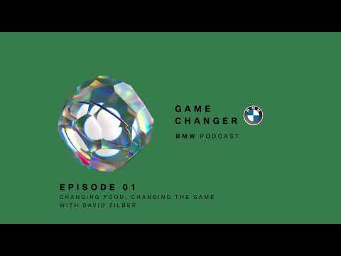 GAME CHANGER #01 | David Zilber: Changing Food, Changing the Game | BMW Podcast