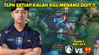 TLPH SETIAP KALAH KILL MENANG DUIT !! TL PH VS SRG OG GAME 3