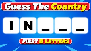 Guess The Countries By First 2 Letters 🌍 Country Quiz