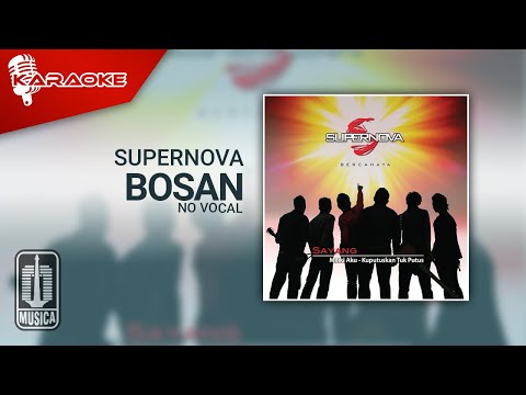 Supernova – Bosan (Official Karaoke Video) | No Vocal