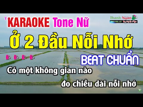 ở 2 Đầu Nỗi Nhớ Karaoke Tone Nữ 2025 | Nhạc Sống ThanhNgân