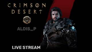 Crimson Desert part 27 running around trying to get best gear