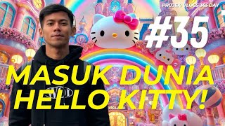 DAY 35 : SANRIO PUROLAND TOKYO | SYURGA PEMINAT HELLO KITTY!