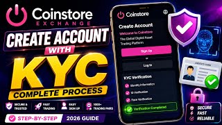 Coinstore Exchange Account Create & KYC Verification | Coinstore KYC Complete Process 2026