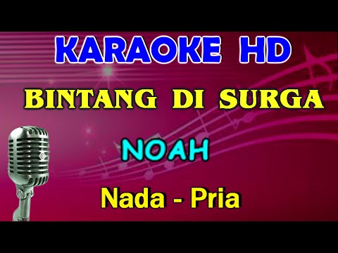 BINTANG DISURGA – Noah | KARAOKE Nada Pria [G=DO]