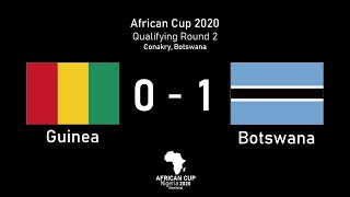 Guinea 0 - 1 Botswana (African Cup 2020 - Qualifying Round 2) (Second Leg)