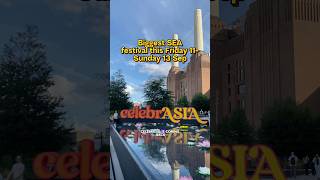 celebrASIA is back at Battersea Power Station, this Friday 11 – Sunday 13 September! 🎉