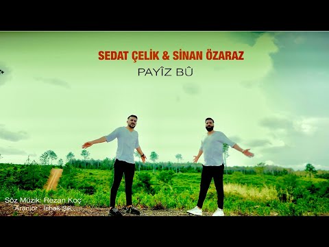 Sinan Özaraz & Sedat Çelik Payiz Bu Music Klip