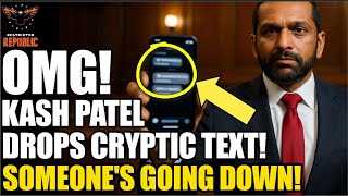 OMG! Kash Patel Drops CRYPTIC Text! You Won’t Believe Who’s About To Go Down!