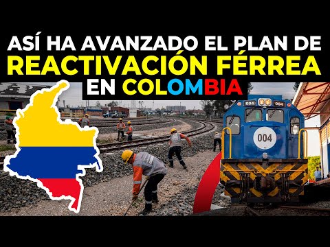 Así Ha Avanzado El Plan De Reactivación Férrea En Colombia Hasta Julio de 2025