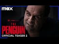 The Penguin  Official Teaser 2  Max