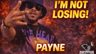 P.a.y.n.e details getting sh*t and upcoming battles