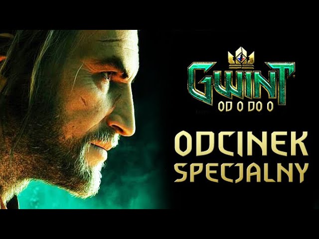 GODZINNY ODCINEK SPECJALNY! Gwint Poradnik Od 0 do 0 E20 SPECIAL 100K