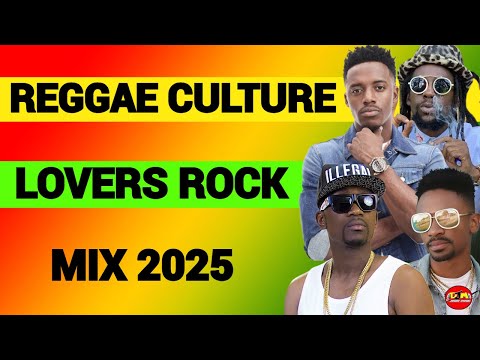 REGGAE MIX, REGGAE CULTURE LOVERS ROCK MIX 2025, CHRIS MARTIN, JAH CURE, BUSY SIGNAL, ROMAIN VIRGO