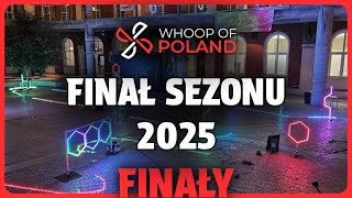 Wyścigi Dronów - Finał Sezonu 2025 - Finały - Whoop of Poland