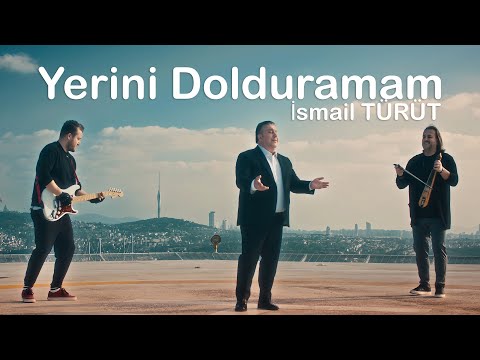 Yerini Dolduramam | İsmail TÜRÜT