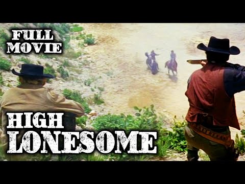 HIGH LONESOME | Full Western Movie | English | Wild West | Free Movie