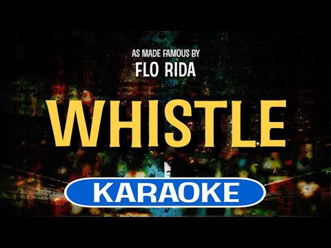 Whistle (Karaoke) – Flo Rida