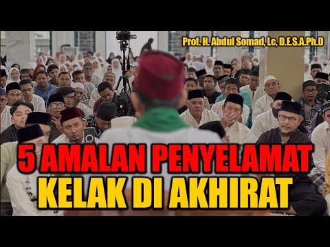 5 AMALAN PENYELAMAT KELAK DI AKHIRAT - CERAMAH USTADZ ABDUL SOMAD