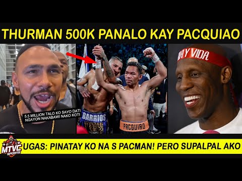 THURMAN 500k Panalo kay PACQUIAO | UGAS Umamin na Supalpal sa Sinabi kay PACMAN
