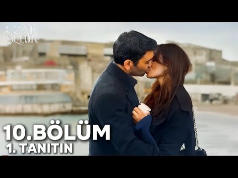 Uzak Şehir 10. Bölüm 1.Tanitin | "İlk Gerçek Öpücük!"