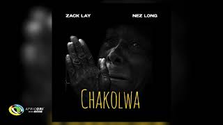 Zacklay & Nez Long - Chakolwa (Official Audio)