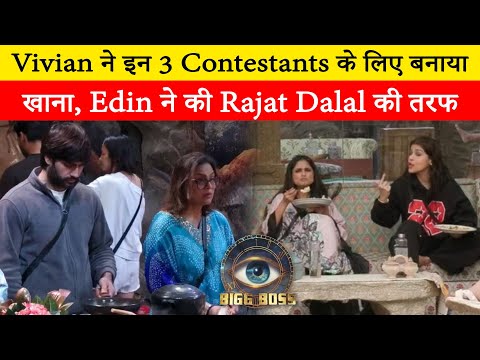 BB 18 : Vivian made different food for these three contestants, Eden praised Rajat