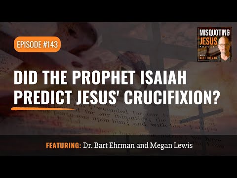 Did the Prophet Isaiah Predict Jesus' Crucifixion?
