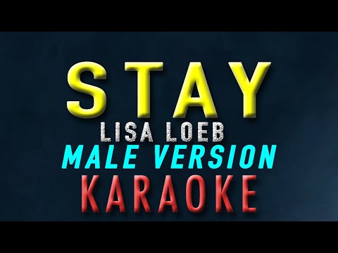 Stay – Lisa Loeb  “MALE Key” (Karaoke / Acoustic Version)