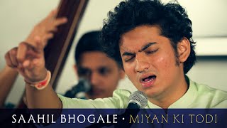 Saahil Bhogale: Raag Miyan Ki Todi