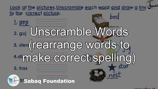 Unscramble Words (rearrange words to make correct spelling)