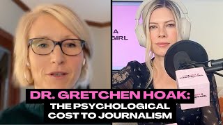 The emotional, psychological cost to journalism with Dr. Gretchen Hoak