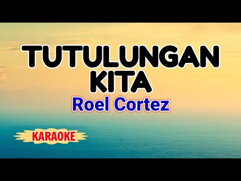 Tutulungan Kita – Roel Cortez (Karaoke Version)