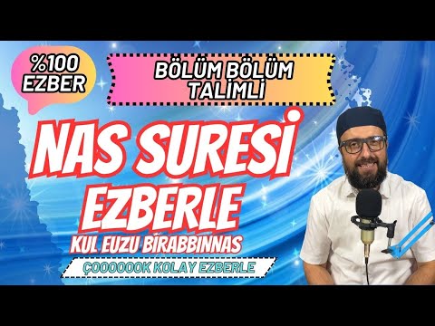 Nas suresi ezberleme Bölüm Bölüm Tekrarlı - Kul Euzu Birabbin nas suresi anlamı - Nas suresi okunuşu