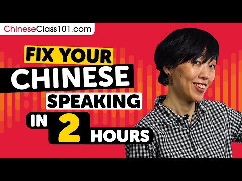 Fix Your Chinese Speaking in 2 Hours