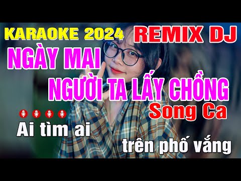 Ngày Mai Người Ta Lấy Chồng Karaoke Song Ca (F#m) Nhạc Sống Remix | Trung Hiếu