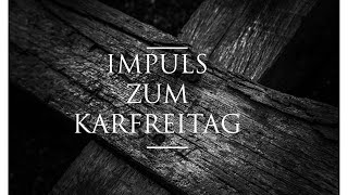 Impuls zum Karfreitag | Kreuz | Jesus | Skandal | Hoffnung