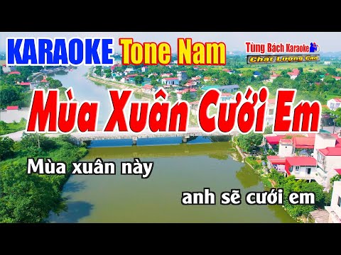 Mùa Xuân Cưới Em Karaoke ( Tone Nam ) Beat Chuẩn Nhạc Sống Tùng Bách