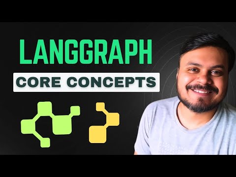 LangGraph Core Concepts | Agentic AI using LangGraph | Video 4 | CampusX
