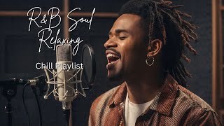 🎶 R&B Soul Relaxing Chill Playlist – Smooth Vocals & Deep Grooves | ~ PME MUSIC 🎶