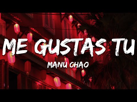 Manu Chao - Me Gustas Tu (Letra/Lyrics)