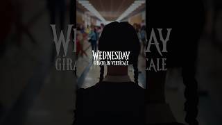 Wednesday Netflix girato in verticale #wednesdaynetflix #wednesdayaddamsedit #netflix #mercoledì